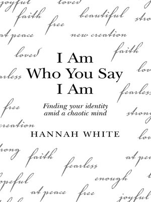 cover image of I Am Who You Say I Am